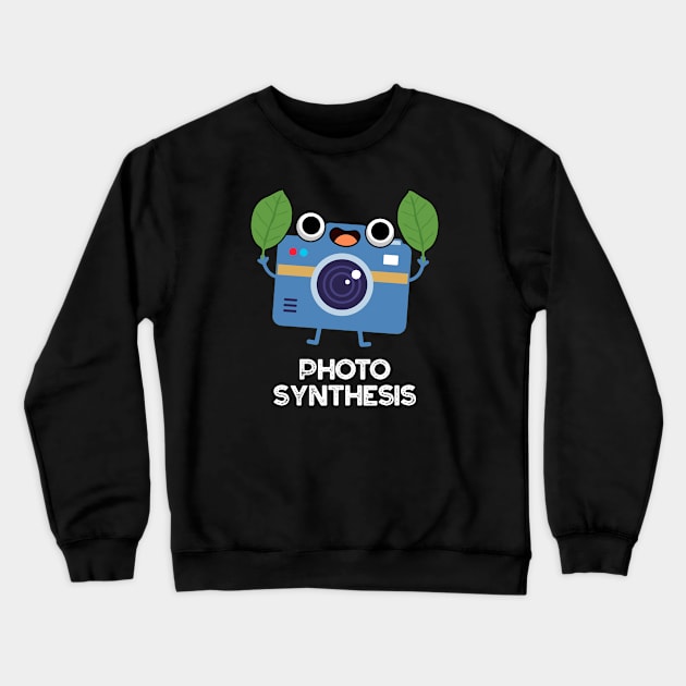 Photo Syntesis Cute Camera Pun Crewneck Sweatshirt by punnybone